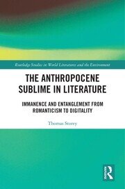 The Anthropocene Sublime in Literature: Immanence and Entanglement from Romanticism to Digitality book cover