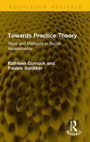 Towards Practice Theory: Skills and Methods in Social Assessments book cover
