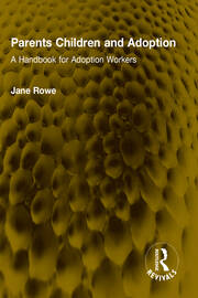 Parents Children and Adoption: A Handbook for Adoption Workers book cover