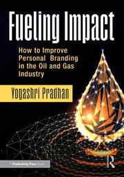 Fueling Impact: How to Improve Personal Branding in the Oil and Gas Industry book cover