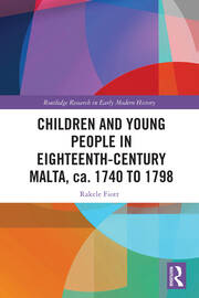 Children and Young People in Eighteenth-Century Malta, ca. 1740 to 1798 book cover