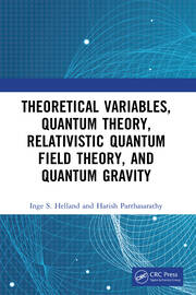 Theoretical Variables, Quantum Theory, Relativistic Quantum Field Theory, and Quantum Gravity book cover