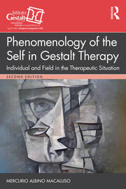 Phenomenology of the Self in Gestalt Therapy: Individual and Field in the Therapeutic Situation book cover