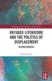 Refugee Literature and the Politics of Displacement: Beyond Borders book cover