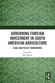 Governing Foreign Investment in South American Agriculture: Legal and Policy Frameworks book cover