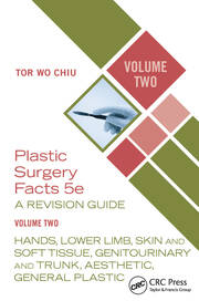 Plastic Surgery Facts: A Revision Guide Volume Two: Hands, Lower Limb, Skin and Soft Tissue, Genitourinary and Trunk, Aesthetic, General Plastic book cover