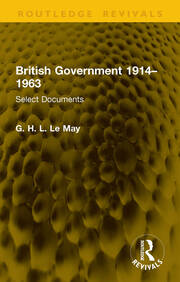 British Government 1914–1963: Select Documents book cover