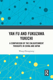 Yan Fu and Fukuzawa Yukichi: A Comparison of the Enlightenment Thoughts in China and Japan book cover