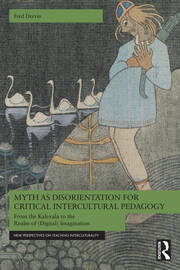 Myth as Disorientation for Critical Intercultural Pedagogy: From the Kalevala to the Realm of (Digital) Imagination book cover