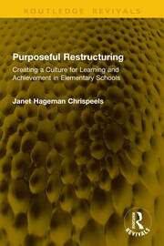 Purposeful Restructuring: Creating a Culture for Learning and Achievement in Elementary Schools book cover