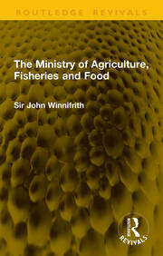 The Ministry of Agriculture, Fisheries and Food book cover