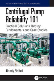 Centrifugal Pump Reliability 101: Practical Solutions Through Fundamentals and Case Studies book cover