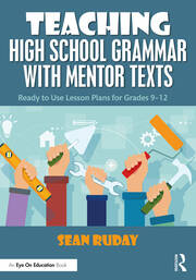 Teaching High School Grammar with Mentor Texts: Ready to Use Lesson Plans for Grades 9-12 book cover