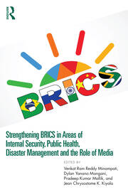 Strengthening BRICS in Areas of Internal Security, Public Health, Disaster Management and the Role of Media book cover