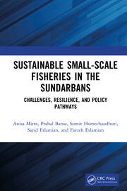 Sustainable Small-Scale Fisheries in the Sundarbans: Challenges, Resilience, and Policy Pathways book cover