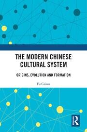 The Modern Chinese Cultural System: Origins, Evolution and Formation book cover