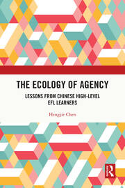 The Ecology of Agency: Lessons from Chinese High-Level EFL Learners book cover