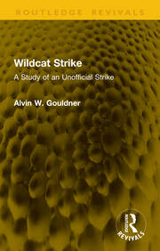 Wildcat Strike: A Study of an Unofficial Strike book cover