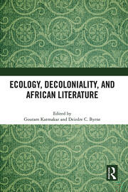 Ecology, Decoloniality, and African Literature book cover