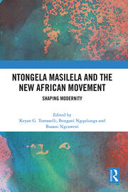 Ntongela Masilela and the New African Movement: Shaping Modernity book cover