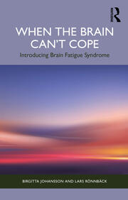 When the Brain Can’t Cope: Introducing Brain Fatigue Syndrome book cover