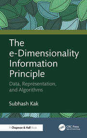 The e-Dimensionality Information Principle: Data, Representation, and Algorithms book cover