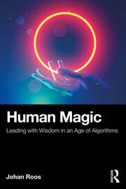 Human Magic: Leading with Wisdom in an Age of Algorithms book cover