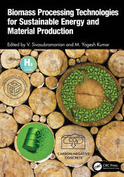 Biomass Processing Technologies for Sustainable Energy and Material Production book cover