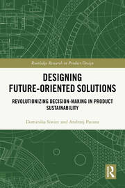 Designing Future-Oriented Solutions: Revolutionizing Decision-Making in Product Sustainability book cover