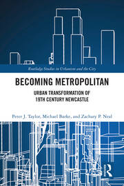 Becoming Metropolitan: Urban Transformation of 19th Century Newcastle book cover