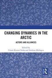 Changing Dynamics in the Arctic: Actors and Alliances book cover