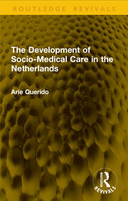 The Development of Socio-Medical Care in the Netherlands book cover