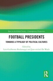 Football Presidents: Towards a Typology of Political Cultures book cover