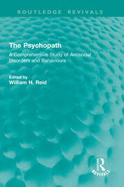 The Psychopath: A Comprehensive Study of Antisocial Disorders and Behaviours book cover