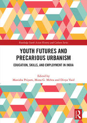 Youth Futures and Precarious Urbanism: Education, Skills, and Employment in India book cover