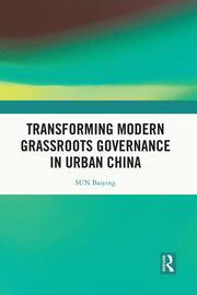 Transforming Modern Grassroots Governance in Urban China book cover