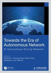 Towards the Era of Autonomous Network: IP Autonomous Driving Network book cover