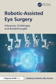 Robotic-Assisted Eye Surgery: Advances, Challenges, and Breakthroughs book cover