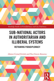 Sub-National Actors in Authoritarian and Illiberal Systems: Reframing Paradiplomacy book cover