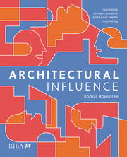 Architectural Influence: Mastering content creation and social media marketing book cover