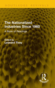 The Nationalized Industries Since 1960: A Book of Readings book cover