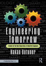 Engineering Tomorrow: A Guide for the Next Generation of Industrial Engineers book cover