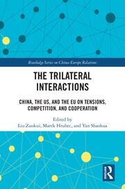 The Trilateral Interactions: China, the US, and the EU on Tensions, Competition, and Cooperation book cover