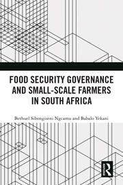 Food Security Governance and Small-Scale Farmers in South Africa book cover