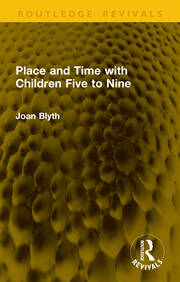 Place and Time with Children Five to Nine book cover