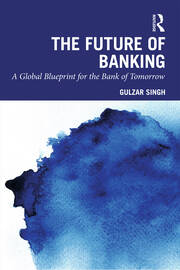 The Future of Banking: A Global Blueprint for the Bank of Tomorrow book cover