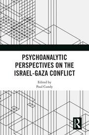 Psychoanalytic Perspectives on the Israel-Gaza Conflict book cover