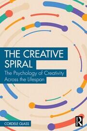 The Creative Spiral: The Psychology of Creativity Across the Lifespan book cover
