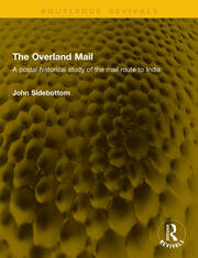 The Overland Mail: A postal historical study of the mail route to India book cover