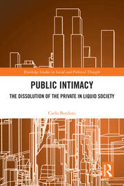 Public Intimacy: The Dissolution of the Private in Liquid Society book cover